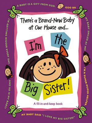cover image of There's a Brand-New Baby at Our House and...I'm the Big Sister!
